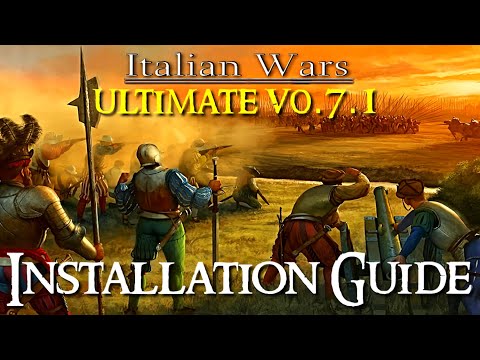 How to Install Italian Wars Ultimate v0.7.1 for Medieval II Total War