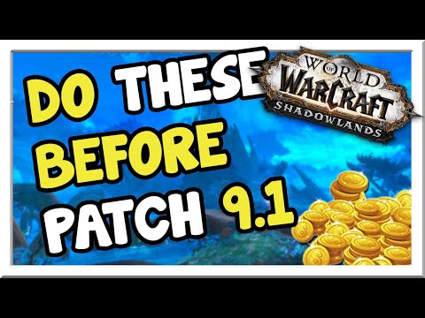 4 Goldmaking Things to do Before Patch 9.1!! | Shadowlands | WoW Gold Making Guide