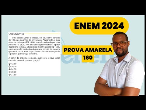 Questão 160 prova amarela ENEM 2024 - Uma doceira vende e entrega em seu bairro porções de 100g
