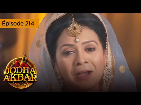 Jodha Akbar - Ep 214 - La principessa focosa e il principe senza cuore - Serie in francese - HD