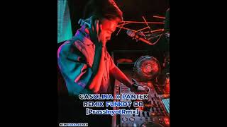 Download lagu GASOLINA X PANTEK Viral TIKTOKK REMIX FUNKOT viral... mp3