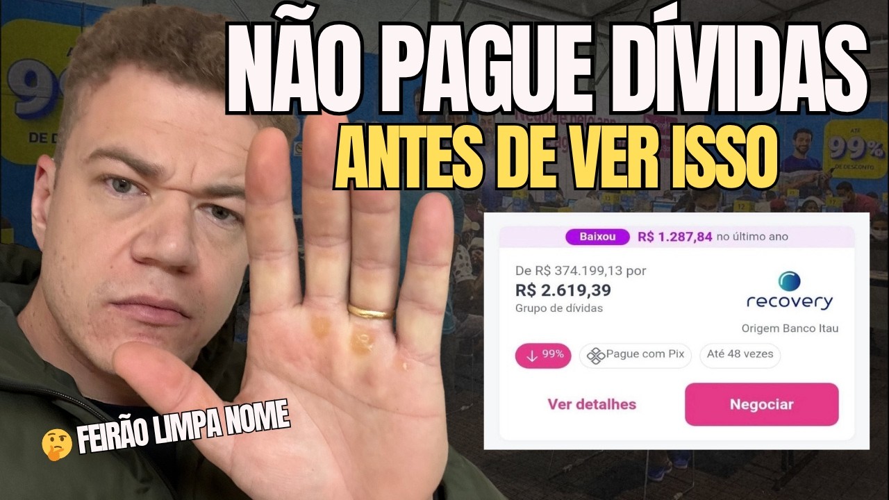 NÃO PAGUE A SUA DÍVIDA NO SERASA SEM SABER DISSO - FEIRÃO LIMPA NOME