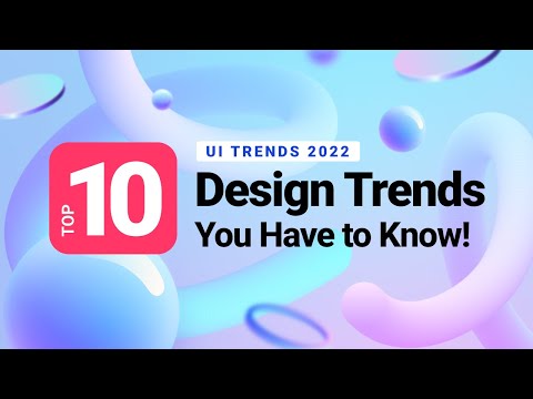 UI Trends 2022: Top 10 Design Trends You Have to Know