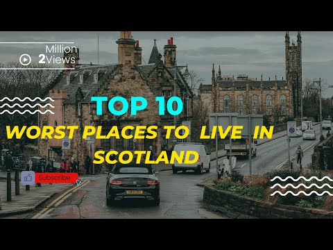 Top 10 Worst Places to Live in Scotland - MOJ TRAVEL