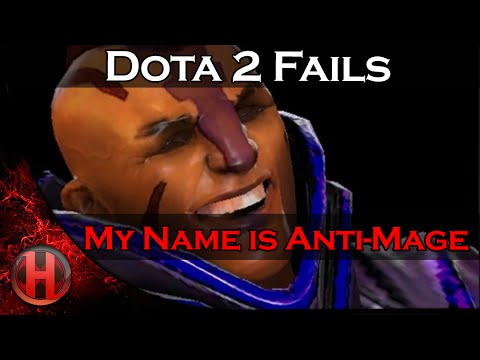 Dota 2 Fails - My Name is Anti-Mage