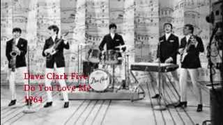 Do You Love Me - Dave Clark Five - 1964