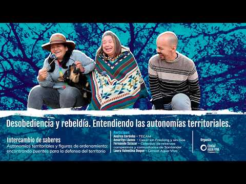 Autonomías territoriales: Sembrar rebeldía y juntanza en San Lorenzo, Nariño.