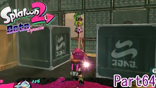 ※僕のチャージャーはものすごく下手なので閲覧注意ですｗｗｗｗ【Splatoon2】オクト・エキスパンション 実況 Part64