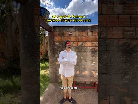 Se o pai do fumaça fosse diretor: 😂 #humor #shorts #escola