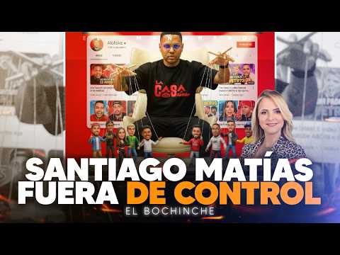 FUERA DE CONTROL - Santiago Matías le entra a Nuria - Juan Esteban SE QUILLA FEO - El Bochinche