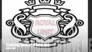 ROYAL UNIT - Coming Home To Love Me (Short Version) ( Andbeat ft Dj Samps)