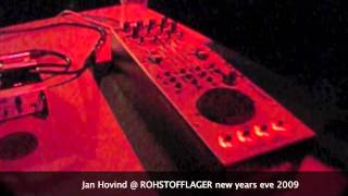 Jan Hovind @ ROHSTOFFLAGER new years eve 2009