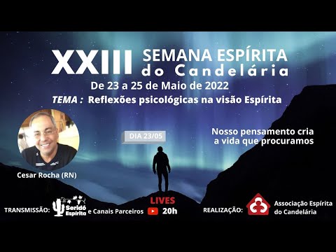 Nosso pensamento cria a vida que procuramos - César Rocha - AEC