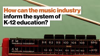 How can the music industry inform the system of K-12 education? | John Hardin