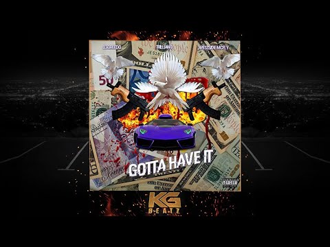 Trilliano x 03 Greedo x Westside McFly - Gotta Have It [New 2019]