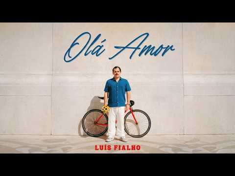 Olá Amor - Luís Fialho