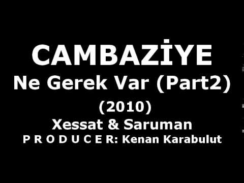 Cambaziye - Ne Gerek Var Part 2 (Lyrics - Audio)