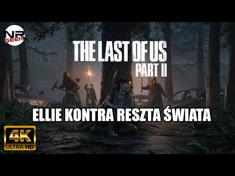 (4K) The Last Of Us Part II - Recenzja