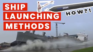 LARGEST Ships Launched (Types of Methods Used)