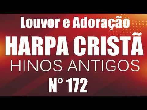Ó Vem Te Entregar 172 - Harpa Cristã