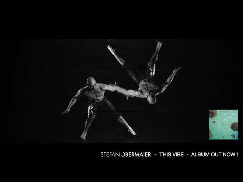Stefan Obermaier - This Vibe (official Trailer)
