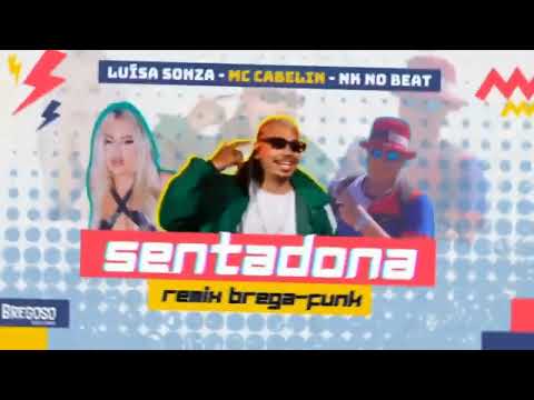 MC CABELIN & LUISA SONZA - SENTADONA  REMIX BREGA FUNK