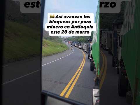 ⚠️Atentos a la situación del paro minero en Antioquía