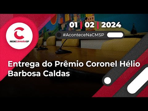 Entrega do Prêmio Coronel Hélio Barbosa Caldas | 01/02/2024