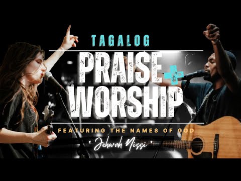 "Jehovah Nissi" : The Lord Our Banner. Tagalog Praise and Worship Song. 90's Style Worship Song.