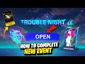 How To Complete Trouble Night Event Trouble Night Event Free Fire
