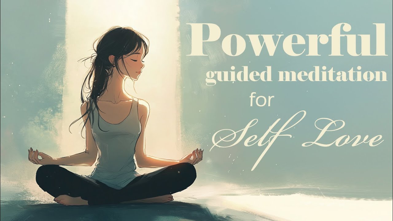 A Powerful Self Love Guided Meditation