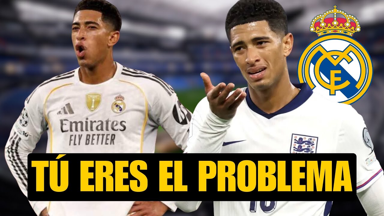 BELLINGHAM, TÚ ERES EL PROBLEMA