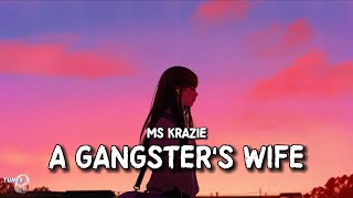 A Gangster's Wife [ Lyrics ] - Ms Krazie
