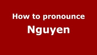How to pronounce Nguyen