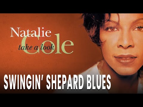Natalie Cole - Swingin' Sheperd Blues (Official Audio)