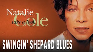 Natalie Cole - Swingin&#39; Sheperd Blues (Official Audio)