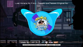 Luan Moreira, Mc Pânico - Passeio que Passeio [Original Mix]