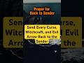 Prayer Against Enemies, Witchcraft, and Curses: Let Every Evil Word Return to the Sender
