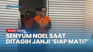 Ekspresi Wamennaker Noel Saat Janji Antikorupsinya Ditagih: Siap Dihukum Mati Nggak?