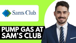 How To Pump Gas At Sam’s Club Full Guide - 2025 (Step By Step)