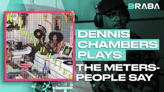 People Say - The Meters (DENNIS CHAMBERS) | Braba
