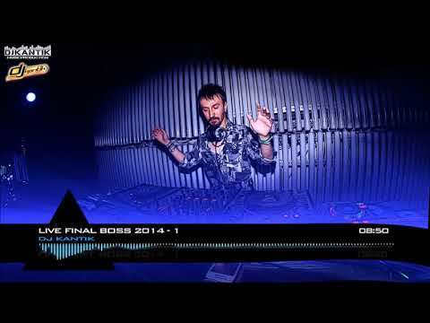 Dj Kantik - Live Final Boss