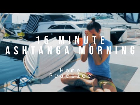 Ashtanga Yoga 15 min Morning Flow
