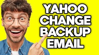 How To Change Backup Email on Yahoo Mail (2023)