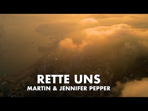 Rette uns | Weltgebet | Martin und Jennifer Pepper | Lyric Video