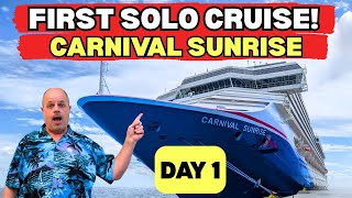 My FIRST SOLO Cruise on CARNIVAL SUNRISE!  Embarkation Day Adventure