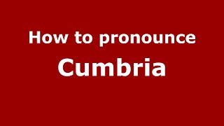 How to pronounce Cumbria