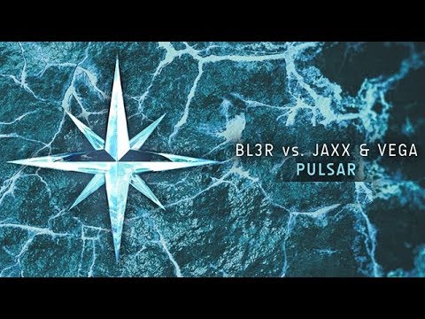 BL3R Vs. Jaxx & Vega - Pulsar (Orignal Mix)