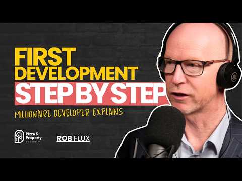 Just 9 Steps to Develop Property! Millionaire developer explains - With Rob Flux & Todd Sloan