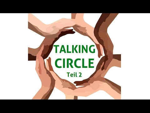 Talking Circles 2/2 - Redekreis - Der Weg des Kreises nach Manitonquat - Herzkreis - Kreiskultur